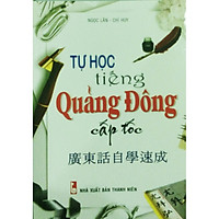 Tự Học Tiếng Quảng Đông Cấp Tốc (Kèm  CD)