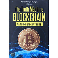The Truth Machine: Blockchain Và Tương Lai Của Tiền Tệ