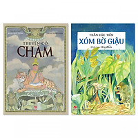 Combo 2 cuốn truyện thiếu nhi: Truyện Cổ Chăm, Xóm Bờ Giậu