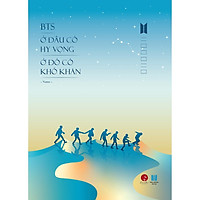 Sách - BTS - Ở đâu có hy vọng ở đó có khó khăn (Bản đặc biệt Full quà)