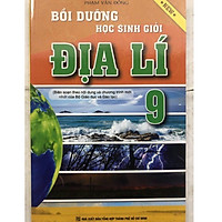 Bồi Dưỡng Học Sinh Giỏi Địa Lí 9
