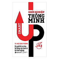 Khởi Nghiệp Thông Minh (Tái Bản 2018)