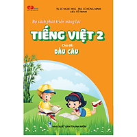Bộ sách phát triển năng lực Tiếng Việt 2. Chủ đề: DẤU CÂU