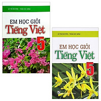 Combo Em Học Giỏi Tiếng Việt 5 – Tập 1 Và 2 (Bộ 2 Tập)