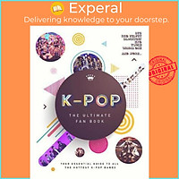 Sách - K-Pop: The Ultimate Fan Book : Your Essential Guide to the Hottest K-Pop by Malcolm Croft (UK edition, paperback)