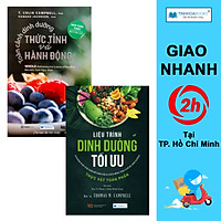 Combo 2 Cuốn Sách Về Dinh Dưỡng Hay Nhất: Toàn Cảnh Dinh Dưỡng Thức Tỉnh Và Hành Động + Liệu Trình Dinh Dưỡng Tối Ưu