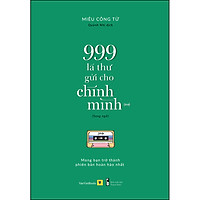 Sách Song Ngữ: 999 Lá Thư Gửi Cho Chính Mình - Mong Bạn Trở Thành Phiên Bản Hoàn Hảo Nhất (P.2)