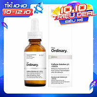 Serum Giảm Quầng Thâm Và Bọng Mắt The Ordinary Caffein Solution 5% + EGCG 30ml