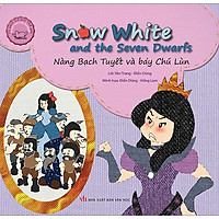 Cổ Tích Thế Giới Song Ngữ Anh – Việt: Snow White And The Seven Dwarfs – Nàng Bạch Tuyết V