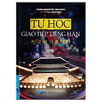 Tự Học Giao Tiếp Tiếng Hàn (Tái Bản 2018)