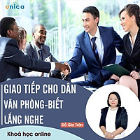 - Khóa học PHÁT TRIỂN CÁ NHÂN- Giao tiếp cho dân văn phòng - Biết lắng nghe- UNICA.VN
