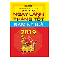 Ngày Lành Tháng Tốt Năm Kỷ Hợi 2019