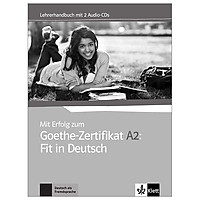 Mit Erfolg zum Goethe-Zertifikat A2: Fit in Deutsch - Lehrerhandbuch mit 2 Audio-CDs