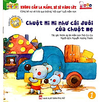 Không Cần La Mắng, Bé Sẽ Vâng Lời – Chuột Mi Mi Như Cái Đuôi Của Chuột Mẹ
