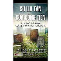 Sách Kinh Doanh Thông Minh Không Thể Bỏ Lỡ: Sự Lụi Tàn Của Đồng Tiền