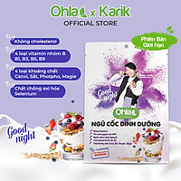Ngũ cốc dinh dưỡng ăn tối Oatmeal Karik x Ohla yến mạch, hạnh nhân, trái cây sấy dẻo 60g và 180g