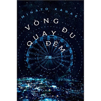 Sách - Vòng đu quay đêm- cuốn tiểu thuyết gây sốc cho nhiều thế hệ bạn đọc