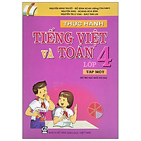 Thực Hành Tiếng Việt Và Toán Lớp 4 - Tập 1 (2021)