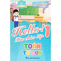 Sách - Hello! Xin chào lớp 1 - Toán tư duy - Biên soạn theo chương trình mới - ndbooks