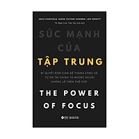 Sức Mạnh Của Tập Trung (Tái Bản)