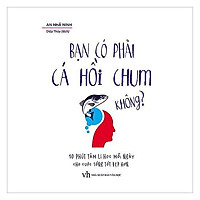 Sách - Bạn Có Phải Cá Hồi Chum Không?