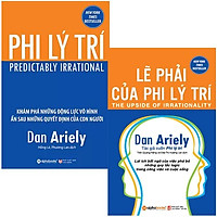Combo Sách Phi Lý Trí + Lẽ Phải Của Phi Lý Trí (Bộ 2 Cuốn)