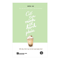 Cứ Tin Mình Sẽ Hạnh Phúc