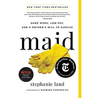 Sách - Maid : Hard Work, Low Pay, and a Mother's Will to Su by Stephanie Land Barbara Ehrenreich (US edition, paperback)