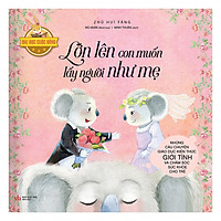 Bài Học Cuộc Sống – Lớn Lên Con Muốn Lấy Người Như Mẹ