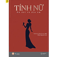 Sách - Tính Nữ - Dữ Dội Và Dịu Êm