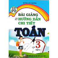 Bài Giảng Và Hướng Dẫn Chi Tiết Toán 3 Tập 2 - Mô Hình Trường Học Mới VNEN
