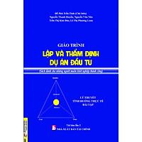 GIÁO TRÌNH LẬP VÀ THẨM ĐỊNH DỰ ÁN ĐẦU TƯ (TBL2)