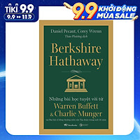 Berkshire Hathaway: Những Bài Học Tuyệt Vời Từ Warren Buffett Và Charlie Munger Tại Đại Hội Cổ Đông Thường Niên Của Tập Đoàn Trong Suốt 30 Năm
