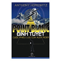 Point Blanc: Đỉnh Tuyết - Cuộc Phiêu Lưu Của Alex Rider