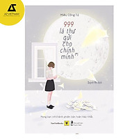 Sách - 999 Lá Thư Gửi Cho Chính Mình (tập 1)