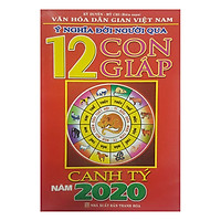 Văn Hóa Dân Gian Việt Nam – Ý Nghĩa Đời Người Qua 12 Con Giáp Năm Canh Tý 2020