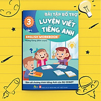 Bài Tập Bổ Trợ Luyện Viết Tiếng Anh - English Workbook Lớp 3 Tập 1