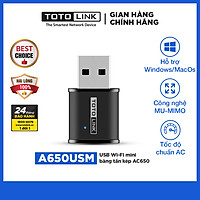 TOTOLINK A650USM - USB Wi-Fi mini băng tần kép AC650 Hàng chính hãng