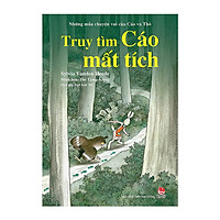 Những Mẩu Chuyện Vui Của Cáo Và Thỏ – Truy Tìm Cáo Mất Tích – Xuất Bản 2017