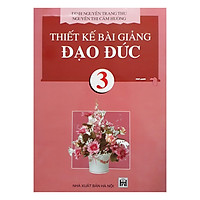Thiết Kế Bài Giảng Đạo Đức 3