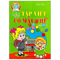 Bé Chuẩn Bị Vào Lớp Một – Vở Tập Viết Có Mẫu Chữ Quyển 2