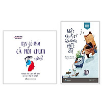Combo 2 cuốn sách hay về kĩ năng sống : Mệt Quá À? Quẳng Hết Đi! + Bạn Có Phải Cá Hồi Chu