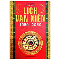 Lịch Vạn Niên 1950 – 2050 (tái bản)