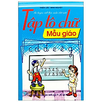 Bé Luyện Viết Theo Mẫu Chữ Mới – Tập Tô Chữ – Mẫu Giáo