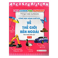 Cùng Học Bảng Chữ Cái Về Thế Giới Bên Ngoài