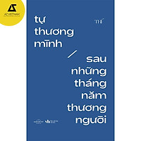 Sách - Tự Thương Mình Sau Những Tháng Năm Thương Người