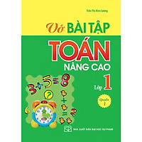 VỞ BÀI TẬP TOÁN NÂNG CAO LỚP 1 – QUYỂN 1 – 2019