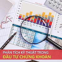 Khóa học "Phân tích kỹ thuật trong đầu tư chứng khoán"