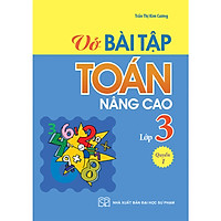 VỞ BÀI TẬP TOÁN NÂNG CAO LỚP 3 – QUYỂN 1 – 2019