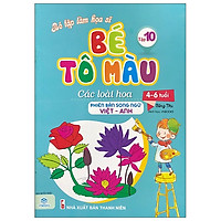 Bé Tập Làm Họa Sĩ - Bé Tô Màu - Tập 10 - Các Loài Hoa (Việt - Anh)